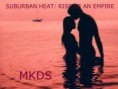 Suburban Heat: Rise Of An Empire (Kindle/eBook)